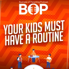 Your Kids Must Have A Routine ft. Durran Cage