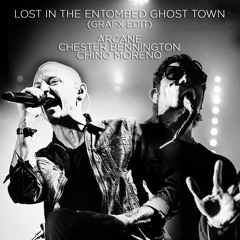 Deftones X Linkin Park X Arcane  - Lost In The Entombed Ghost Town (Grafx Edit)