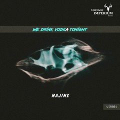 [VIR001] Majime - We Drink Vodka Tonight (Preview) | [Single]