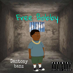Dantony Banz (Free Bobby Freestyle!)