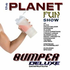 The Planet Fun Show: Bumper Deluxe - 03212020