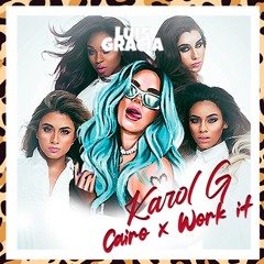 🔥🔥 Karol G ft Fifth Harmony - Cairo x Work it ( Transicion 106 - 116 BPM LuisGracia ) copyright