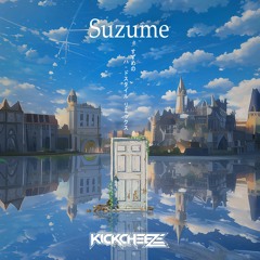 RADWIMPS - Suzume (feat. Toaka) [KICKCHEEZE Remix]