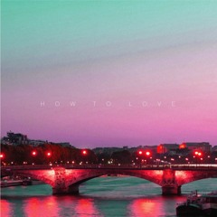 01. How To Love