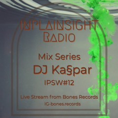 InPlainSight-Radio Mix Series Dj Ka§par