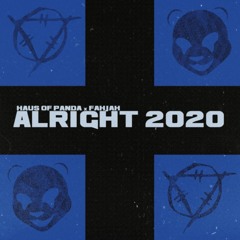 Haus Of Panda X Fahjah - Alright 2020