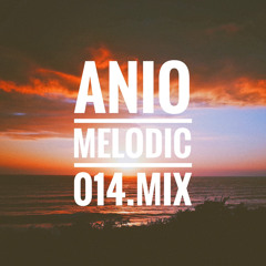 Anio Melodic 014 mix