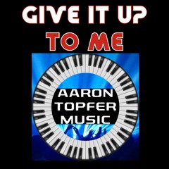 Give It Up To Me