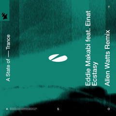 Ecstasy (Allen Watts Remix) [feat. Einat]