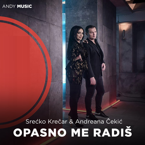 Srecko Stream Opasno me radis (feat. Srecko Krecar) by Andreana Cekic | Listen ...