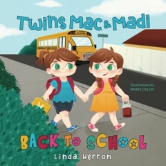 [DOWNLOAD] EBOOK 🖊️ Twins Mac & Madi Back to School by  Linda Herron &  Marie Delon