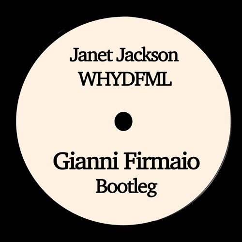 Janet Jackson - What Have You Done For Me Lately (Gianni Firmaio Bootleg)