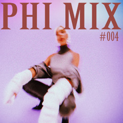PHI MIX #004