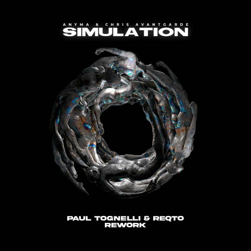 ANYMA & CHRIS AVANTGARDE - SIMULATION (PAUL TOGNELLI & REQTO REWORK) [FREE DOWNLOAD]