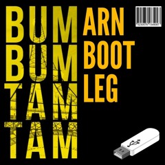 Bum Bum Tam Tam (Arn Bootleg)- HQ - VERSION - ON DESCRIPTION