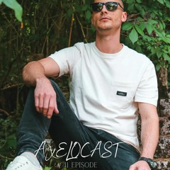 AXELOCAST by Axelo [EP#41] - #ProgressiveHouse