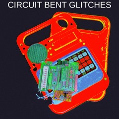 Circuit Bent Glitches Designed