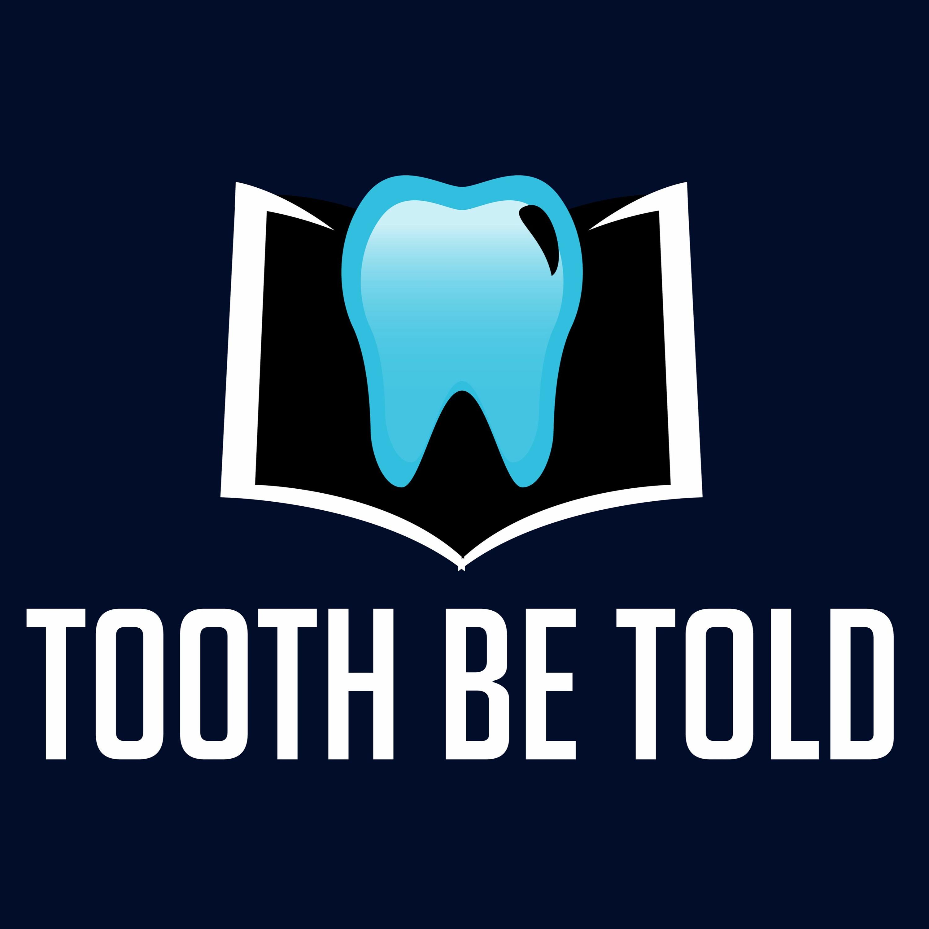 Tooth Be Told