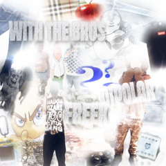 WITH THE BROS (Dipolar X FREEK)(Prod. Dipolar)