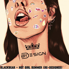 blackbear - hot girl bummer - (Re-Designed)