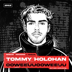 Tommy Holohan - Ooweeuuooweeuu