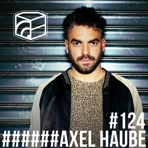 Axel Haube - Jeden Tag ein Set Podcast 124 (Live from Fuse Brussels)