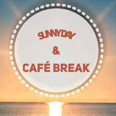SUNNY DAY & CAFÉ BREAK SERIES