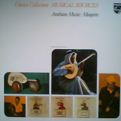 Layali INSIJAM: Unesco Collection, Musical Sources – VI-3 - Arabian Music- Maqam [1975]