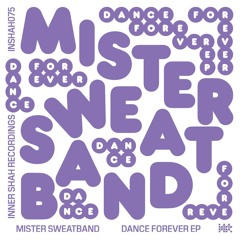 Mister Sweatband - Dance Forever (Original Mix)