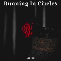 Running In Circles (Prod by. Trunxks)