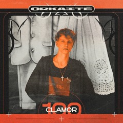 ORKAITĖ Podcast #100 - Clamor