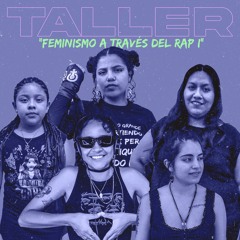 Taller: Feminismo a través del rap 1