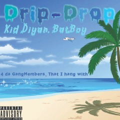 Drip-Drop (feat.: BatBoy)