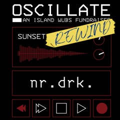 NR.DRK. - Oscillate Rewind Live Set