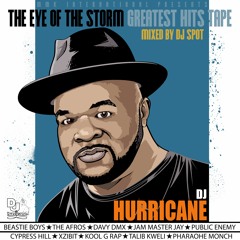 Hurricane - The Eye Of The Storm: Greatest Hits Tape (Mixed by DJ Spot)