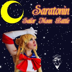Saratonin - Sailor Moon Battle (Heard It Here First Premiere)