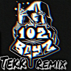 102 Boyz DeR PhArAo [Tekk Remix!]