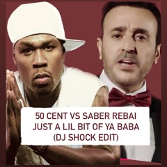 50 Cent vs Saber Rebai - Just A Lil Bit Of Ya Baba (Dj Shock Edit)