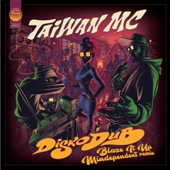 Taiwan MC - Blaze it up (Mindependent remix preview)