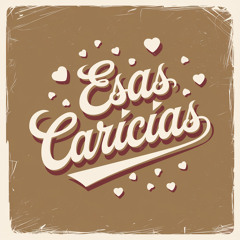 Esas caricias