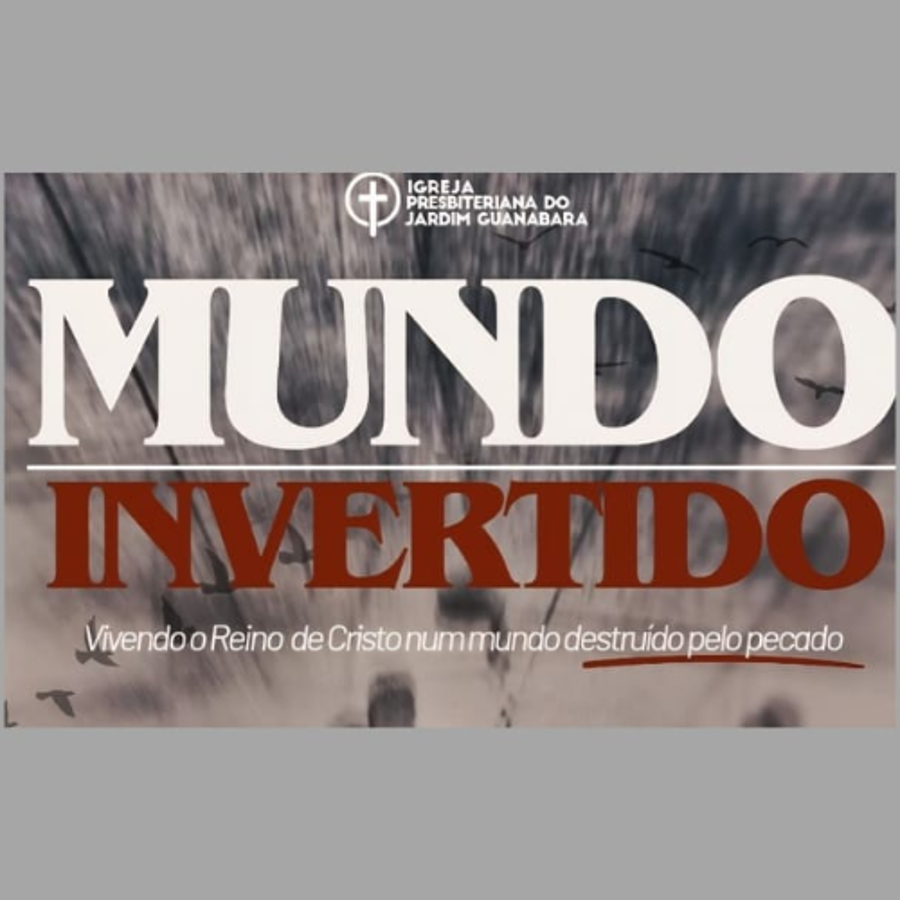 Mundo Invertido- "Consideramos Justa Toda Forma De Amor" -  Rev. Gabriel Brito episode artwork