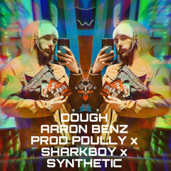 Dough - Prod. PDully x Shark Boy x Synthetic