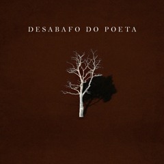 .40HK - DESABAFO DO POETA