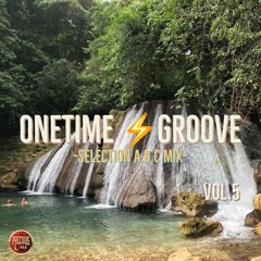 ONE TIME GROOVE MIX vol.5  〜Selection A.B.C〜