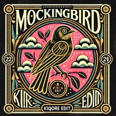 Dimitri Vegas & Like Mike - Mockingbird (Kiqore Uptempo Edit)