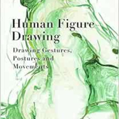 [Get] KINDLE 📑 Human Figure Drawing: Drawing Gestures, Pictures and Movements by Dan