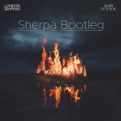London Grammar - Baby It's You (Sherpa Bootleg) [FREE DOWNLOAD]