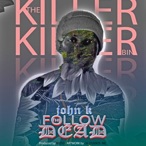 Follow The Dead ft Siix Figga
