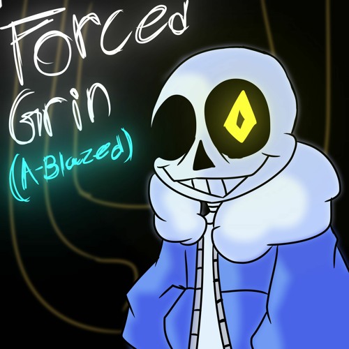 FORCED GRIN || A-BLAZED