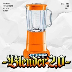 BLENDER 2.0 - Yazmeen X J Westrupp & Ripz X Bieber X Blxst (Six.ONE RNB EDIT)